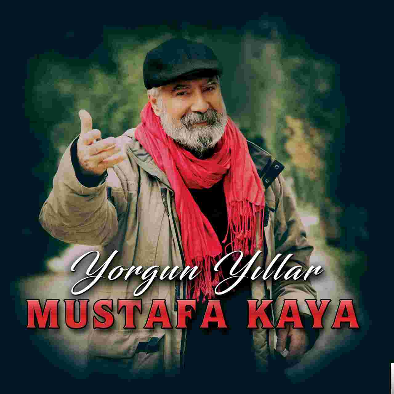 Mustafa Kaya Yorgun Yıllar (2019)