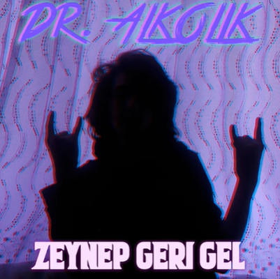 Dr Alkolik Zeynep Geri Gel (2020)