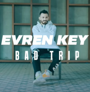 Evren Key Bad Trip (2021)