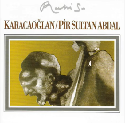 Ruhi Su Karacaoğlan/Pir Sultan Abdal (1972)