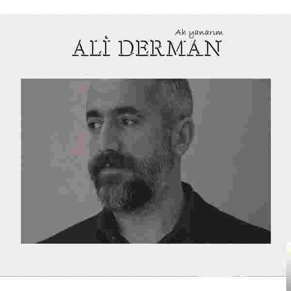 Ali Derman Ah Yanarım (2018)