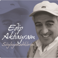 Edip Akbayram Söyleyemediklerim (2008)