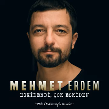 Mehmet Erdem Eskidendi Çok Eskiden (2020)