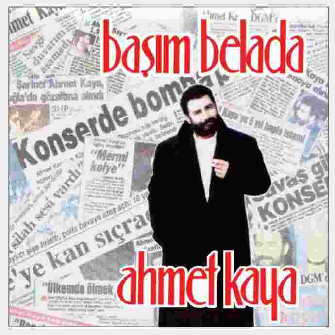 Ahmet Kaya Başım Belada (1994)
