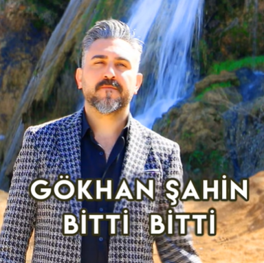 Gökhan Şahin Bitti Bitti (2021)