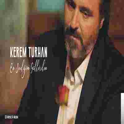 Kerem Turhan En Sevdiğin Güllerden Yaptırdım (2019)