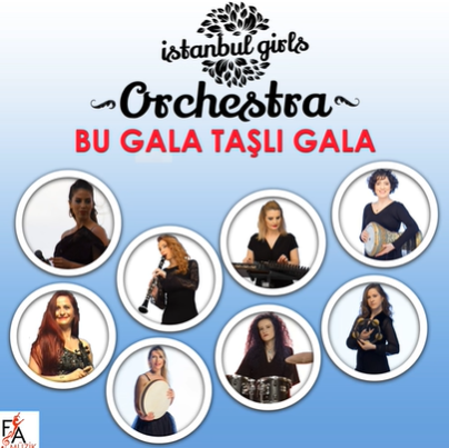 İstanbul Girls Orchestra Bu Gala Daşlı Gala (2019)