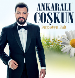 Ankaralı Coşkun Papatya Falı (2017)