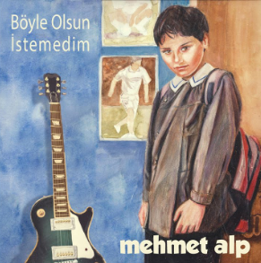 Mehmet Alp Böyle Olsun İstemedim (2018)