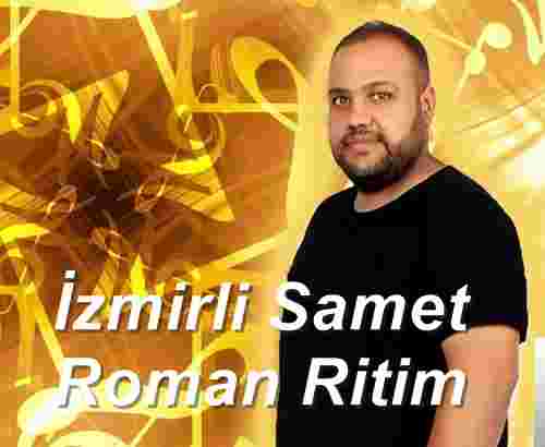 İzmirli Samet Roman Ritim