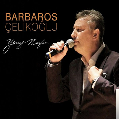 Barbaros Çelikoğlu Yüreği Nazlım (2019)