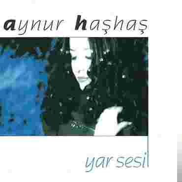 Aynur Haşhaş Ab-ı Hayat/Yar Sesi (2002)