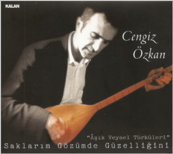 Cengiz Özkan Saklarım Gözümde Güzelliğini (2003)