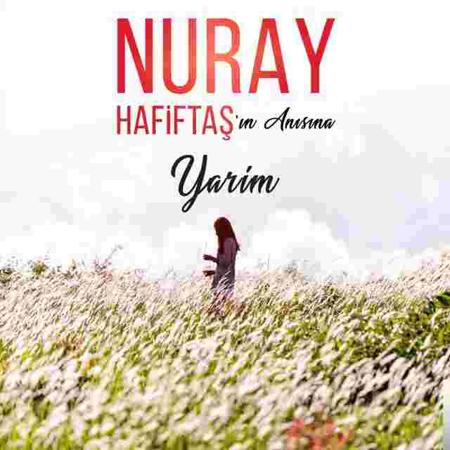 Nuray Hafiftaş Yarim (2019)