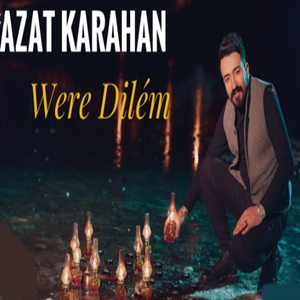 Azat Karahan Were Dilem (2021)