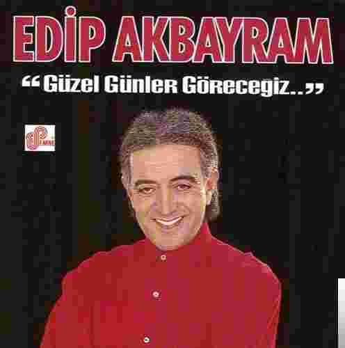 Edip Akbayram Güzel Günler Göreceğiz (1996)