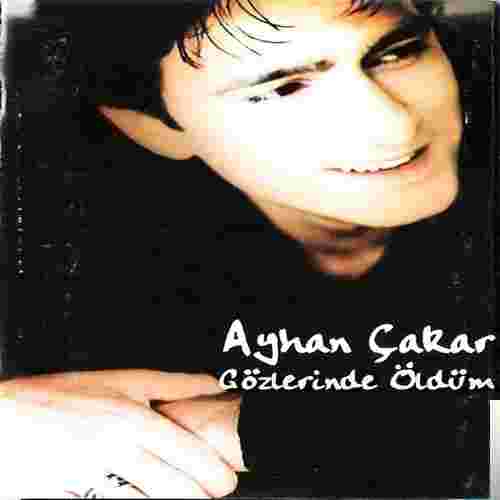 Ayhan Çakar Gözlerinde Öldüm (2013)