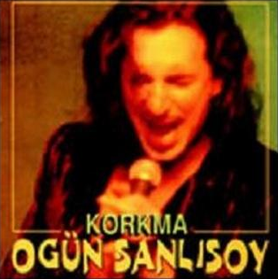 Ogün Sanlısoy Korkma (1998)