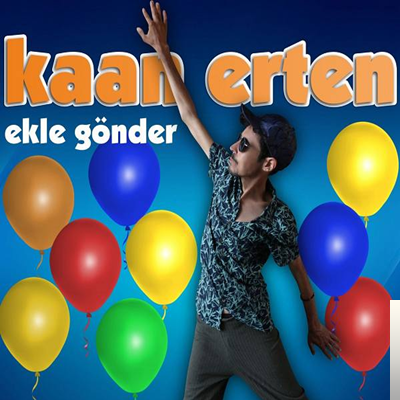 Kaan Erten Ekle Gönder (2019)