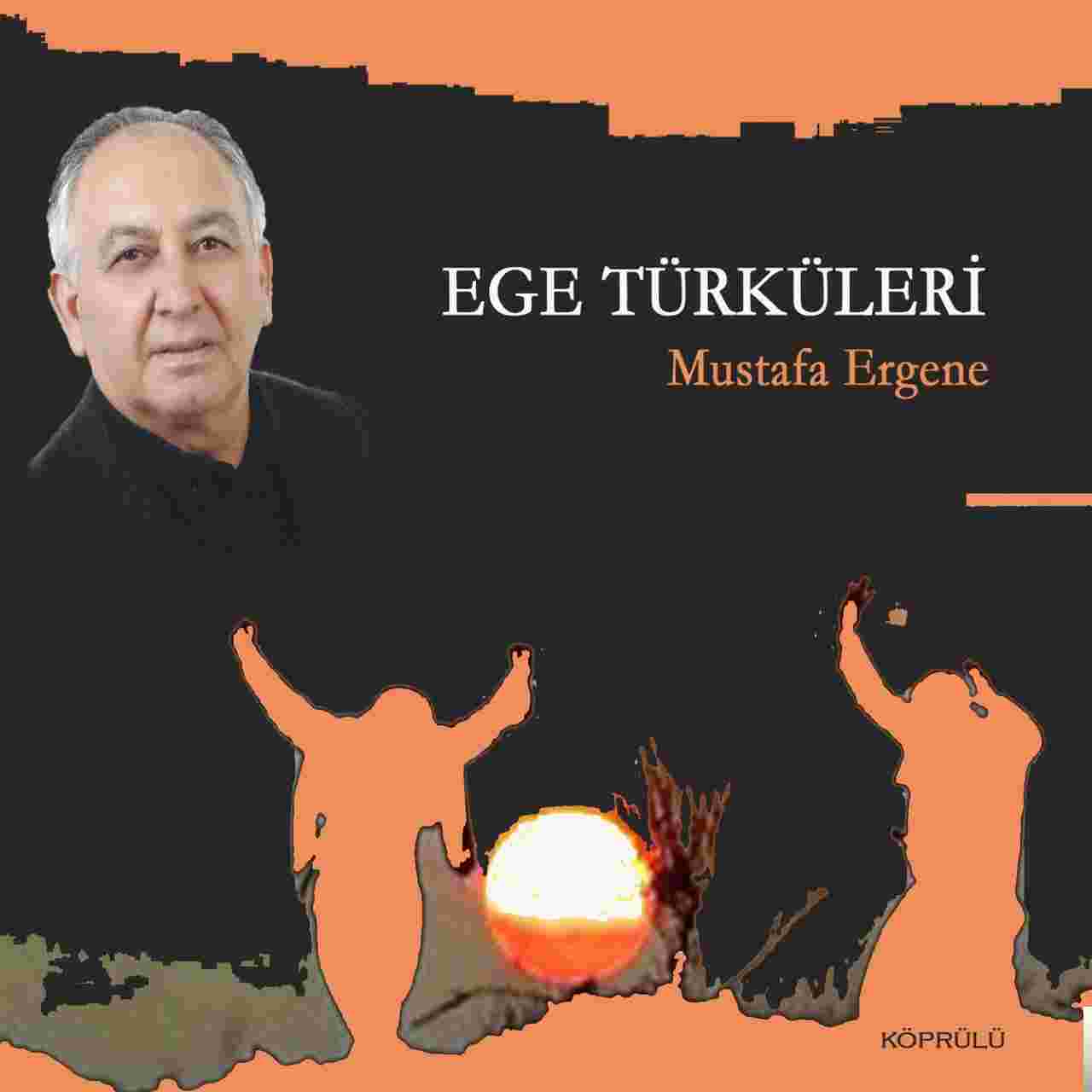 Bodrumlu Mustafa Ergene Ege Türküleri (2018)