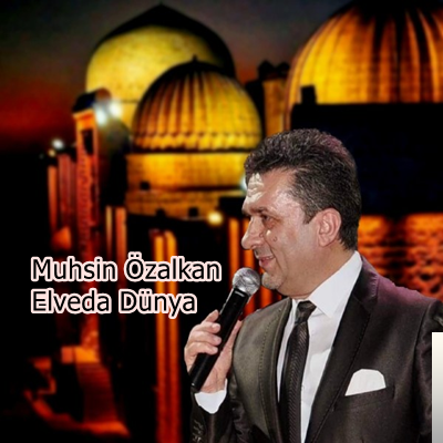 Muhsin Özalkan Elveda Dünya (2020)
