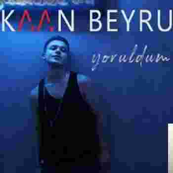 Kaan Beyru Yoruldum (2019)