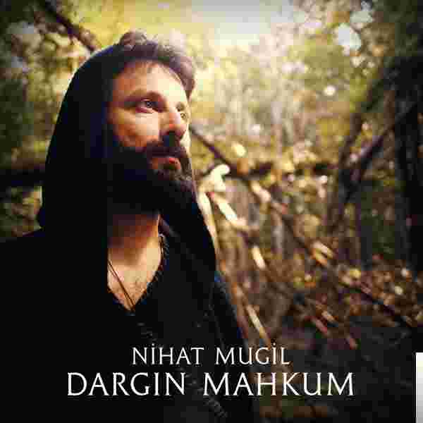 Nihat Mugil Dargın Mahkum (2018)