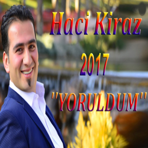Haci Kiraz Yoruldum (2017)