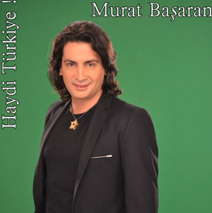 Murat Başaran Haydi Türkiye (2016)