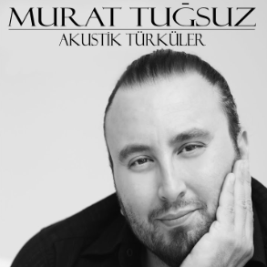 Murat Tuğsuz Akustik Türküler (2020)