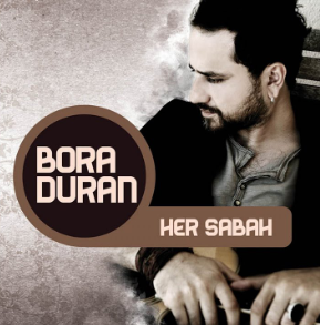 Bora Duran Her Sabah (2011)