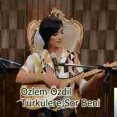 Özlem Özdil Türkülere Sor Beni (2020)