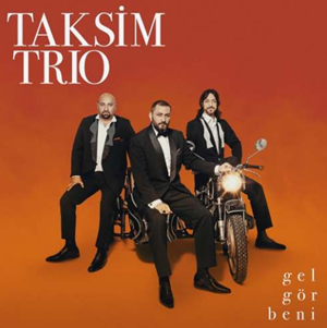 Taksim Trio Gel Gör Beni (2020)