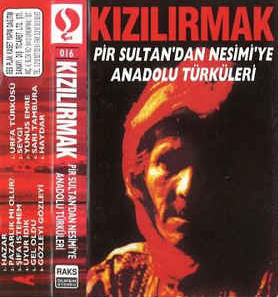 Grup Kızılırmak Pir Sultandan Nesimiye Anadolu Türküleri (1993)