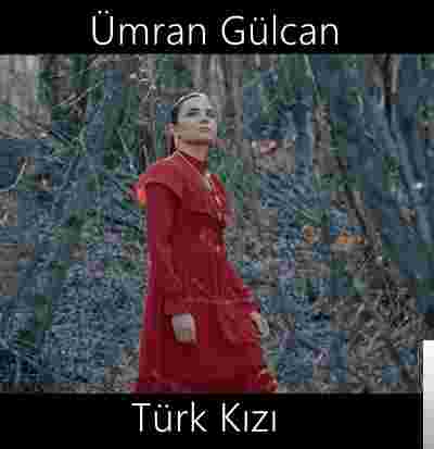 Ümran Gülcan Türk Kızı (2019)