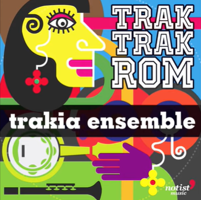 Trak Trak Rom Trakia Ensemble (2014)