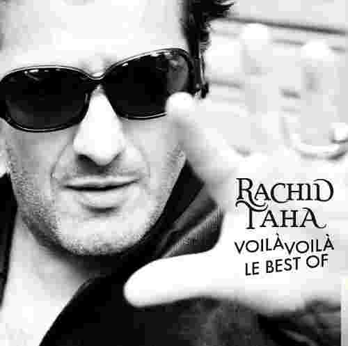 Rachid Taha Rachid Taha Best Song