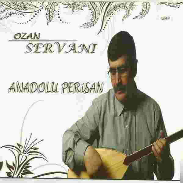 Ozan Servani Anadolu Perişan (2019)