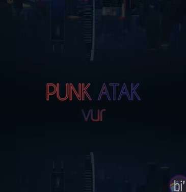 Punk Atak Vur (2021)