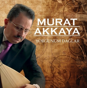 Murat Akkaya Yorgunum Dağlar (2014)