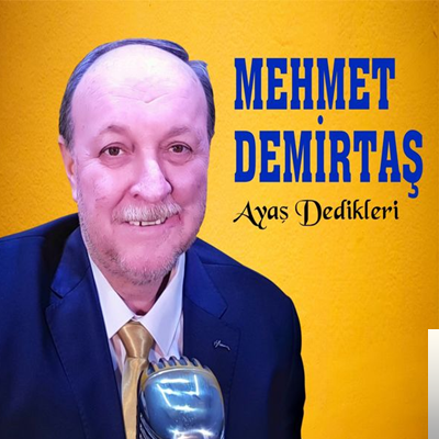 Mehmet Demirtaş Ayaş Dedikleri (2020)