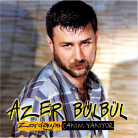 Azer Bülbül Zorundayım/Canım Yanıyor(1998)