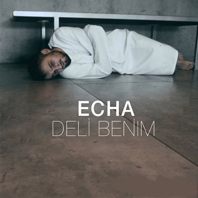 Echa Deli Benim (2020)