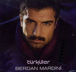 Berdan Mardini Türküler (2004)