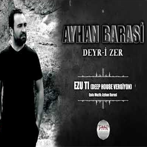 Ayhan Barasi Deyri Zer (2020)