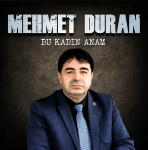 Mehmet Duran Bu Kadın Anam (2020)
