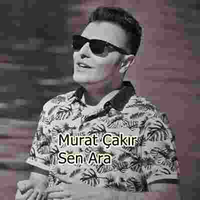 Murat Çakır Sen Ara (2020)