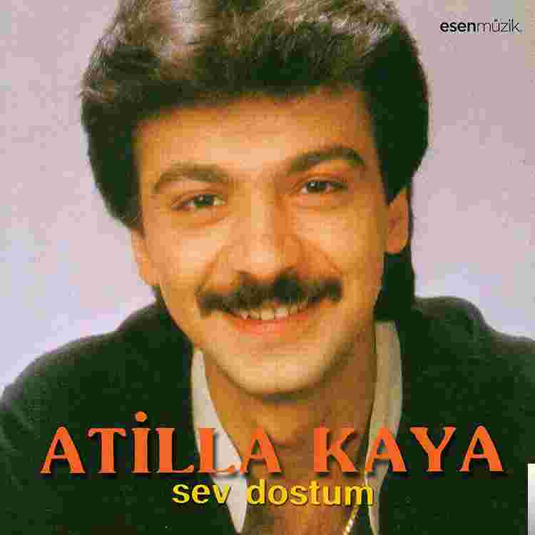 Atilla Kaya Sev Dostum (1987)
