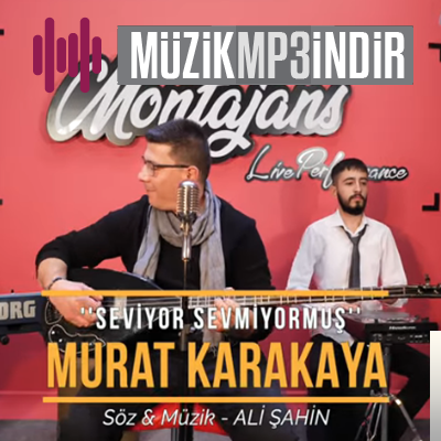 Murat Karakaya Seviyor Sevmiyormuş (2019)
