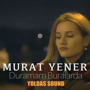 Murat Yener Duramam Buralarda (2022)